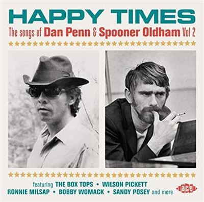 Happy Times: The Songs Of Dan Penn & Spooner Oldha