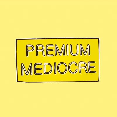 Premium Mediocre - Vinilo