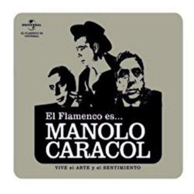 El flamenco es...Manolo Caracol