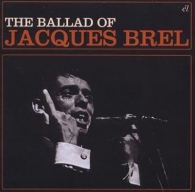 The Ballad Of Jacques Brel