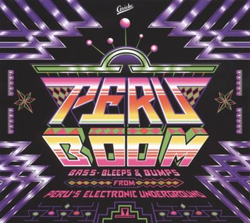 Peru Boom Perus Electronic Undergr características