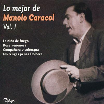 Lo Mejor de Manolo Caracol Vol 1