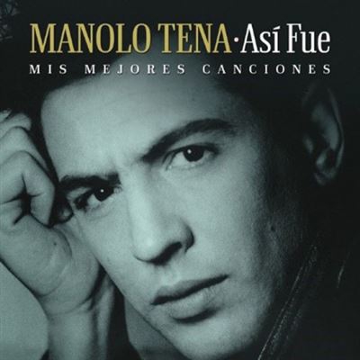 Así fue: Mis mejores canciones