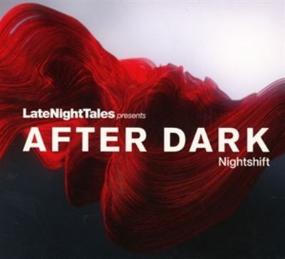Late Night Tales Presents After Dar