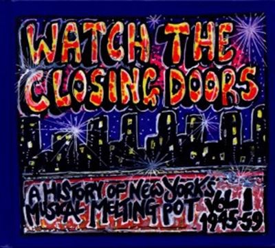 Watch The Closing Doors Ny Me - 2 CDs