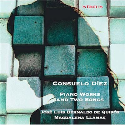 Consuelo Díez - Piano Works and Two Songs