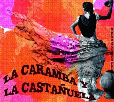 La caramba/ La castañuela