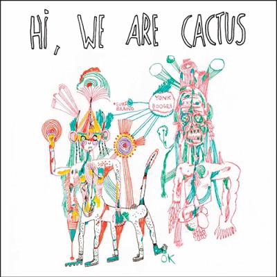Hi, We Are Cactus