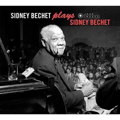 Plays Sidney Bechet - 2 CD