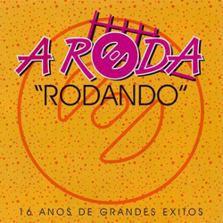 A Roda Rodando: 16 anos de grandes éxitos características