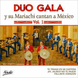 Dúo Gala y su mariachi cantan a México (Vol. 1) características