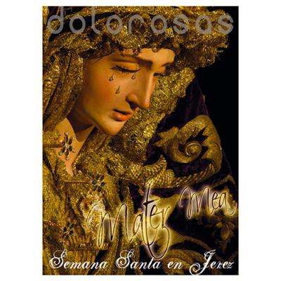 Mater Mea Dolorosas. Semana Santa en Jerez (Formato DVD)