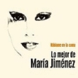 Háblame en la cama, Lo mejor de María Jiménez