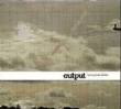 Output