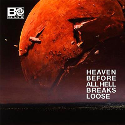 Heaven Before All Hell Breaks Loose