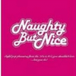 Naughty But Nice en oferta