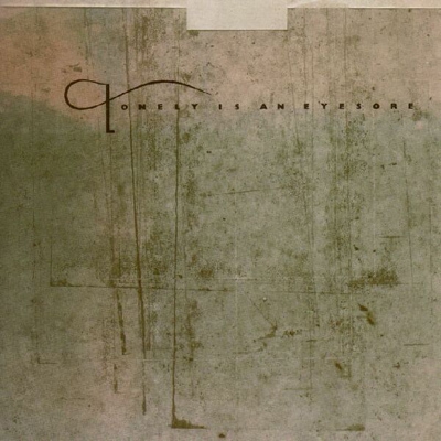 Lonely Is An Eyesore