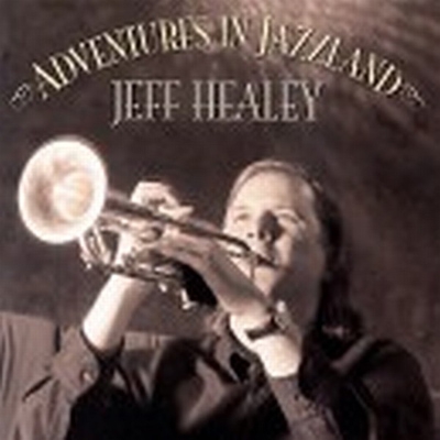 Adventures Jazzland-Jeff Healey