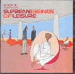 Supreme Beings of Leisure en oferta