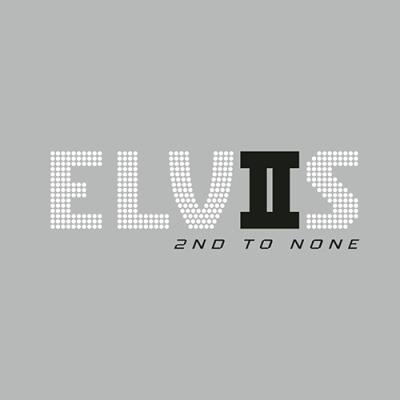 Elvis 2Nd To None