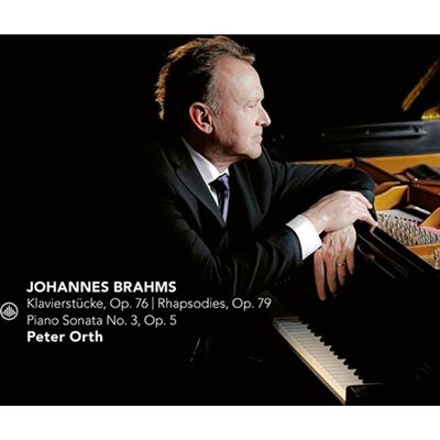 Brahms - Klavierstücke, Op. 76 / Rhapsodies, Op. 79 / Piano Sonata No. 3, Op. 5