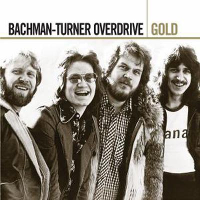 Gold: Bachman -Turner Overdrive