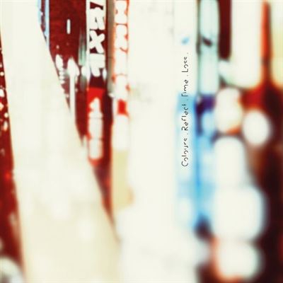 Colours. Reflect. Time. Loss - Vinilo
