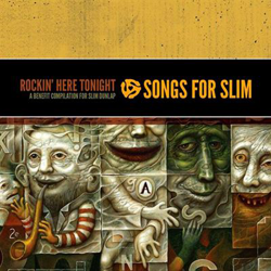 Songs For Slim: Rockin' Here Tonight A Benefit Compilation For Slim Dunlap características