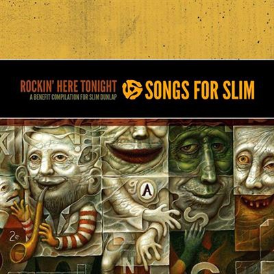 Songs For Slim: Rockin' Here Tonight A Benefit Compilation For Slim Dunlap