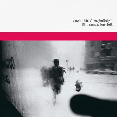 Caoimhín Ó Raghallaigh And Thomas Bartlett - Vinilo