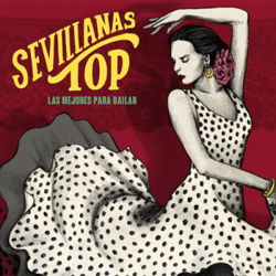 Sevillanas Top: Las Mejores Para Bailar precio