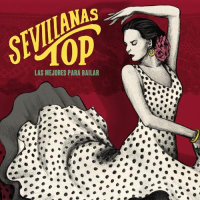 Sevillanas Top: Las Mejores Para Bailar