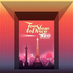 Too Slow to Disco - Neo en France - 2 vinilos precio