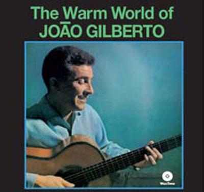 The Warm World Of Joao Gilberto - Vinilo