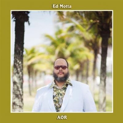 Ed Motta - Aor -Gatefold-  - Vinilo