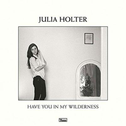 Have You In My Wilderness características