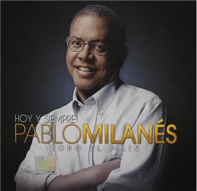 Hoy Y Siempre Pablo Milanes Todo El Filin