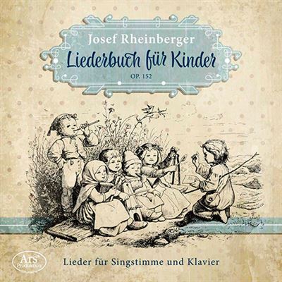 Rheinberger - Libro De Canciones Para Niños Op.152