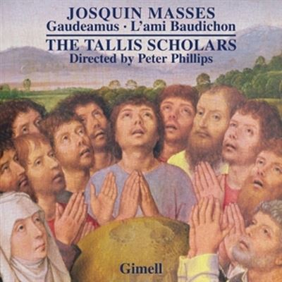 Josquin des Prés - Missa Gaudeamus / Missa L'ami Baudichon