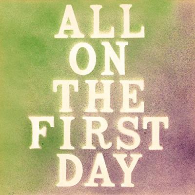 All On the First Day - Vinilo