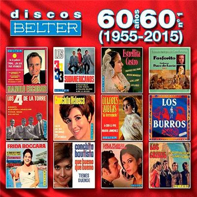 Discos Belter. 60 años, 60 nº 1 (1955-2015)