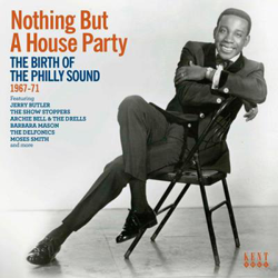 Nothing But A House Party. The Birth Of The Philly Sound 1967-71 características