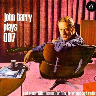 John Barry Plays 007 and other 60s Themes for Film, Television and Radio B.S.O.