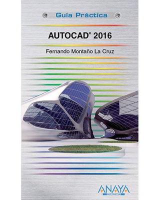 Guía Práctica: AutoCAD 2016