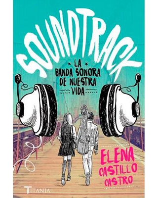 Soundtrack. La banda sonora de nuestra vida