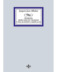 Trabajo, mercado de trabajo y relaciones laborales características