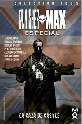 Punisher Max Especial. La caza de Castle. 100% Marvel