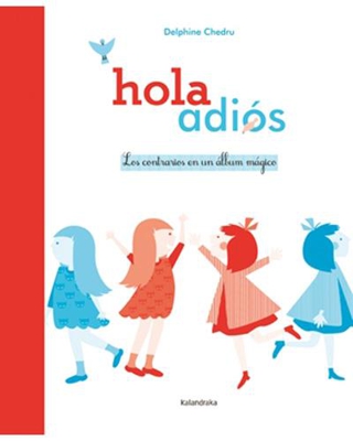 Hola - adiós. Los contrarios en un álbum mágico