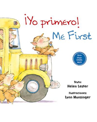 ¡Yo Primero! / ¡Me First! (Bilingüe español - inglés)