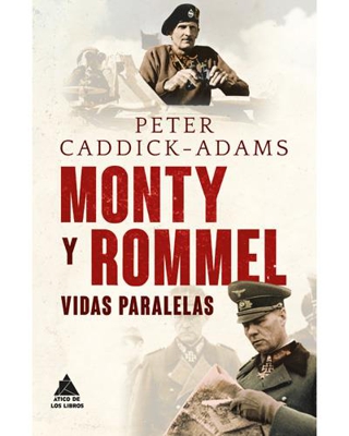 Monty y Rommel. Vidas paralelas